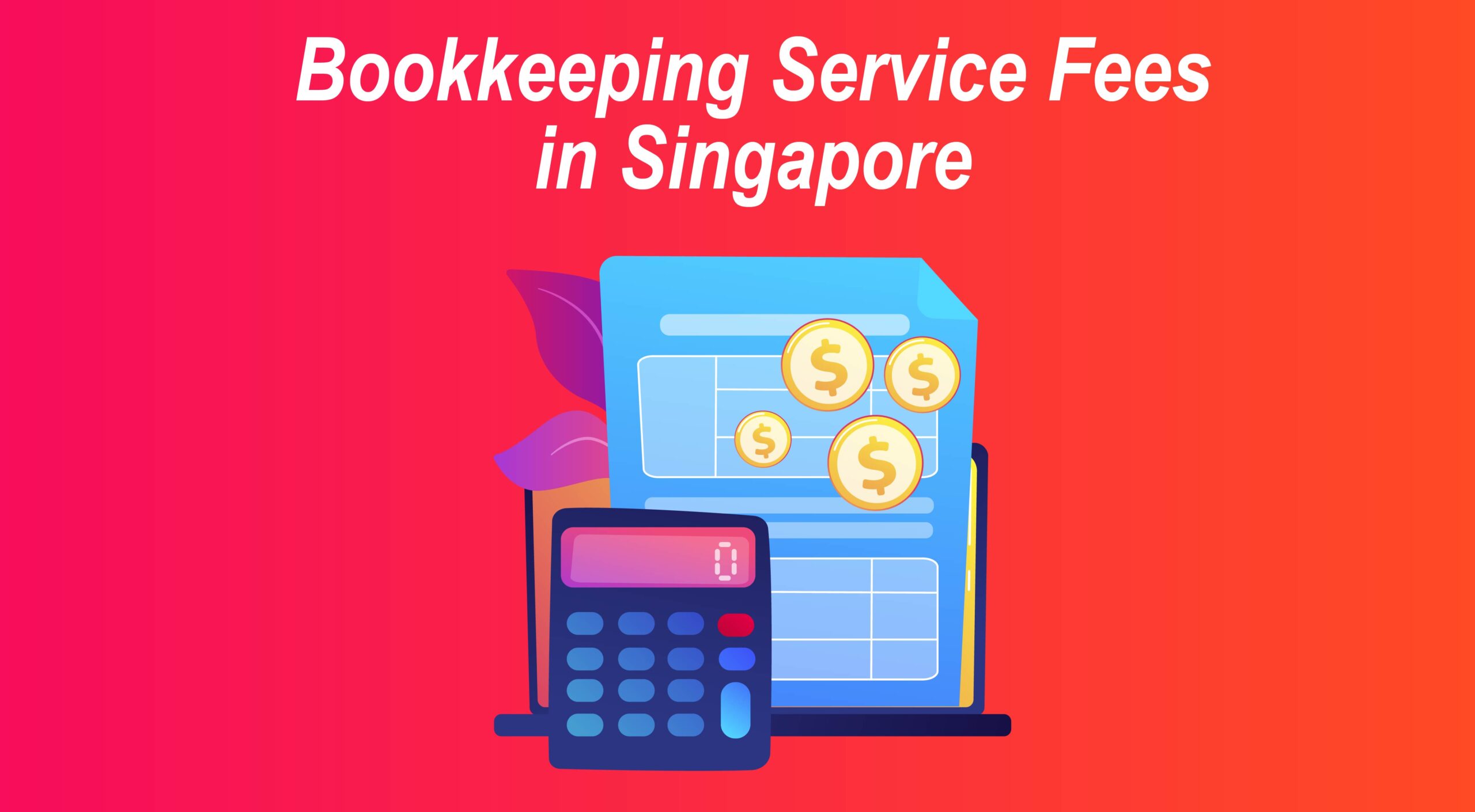 Bookkeeping Service Fees in Singapore